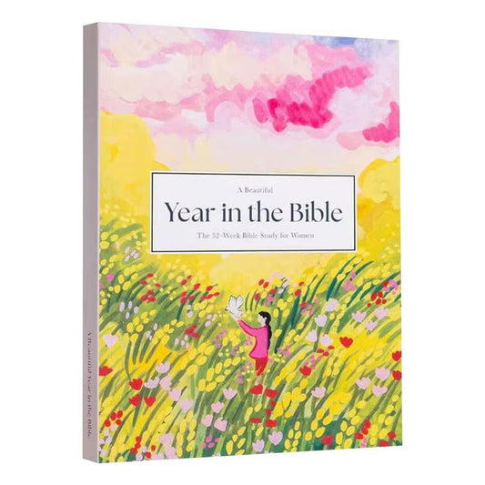 Transform Your Faith: A Beautiful Year in the Bible - 52 Week Women's Study Guide & Journal